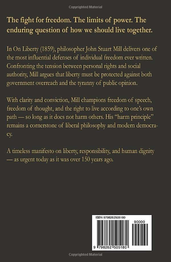 On Liberty: Freedom, Tyranny, and the Fight for the Rights of the Individual by John Stuart Mill