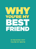 Why You’re My Best Friend: 30 Reasons Why You’re My Bestie Fill-in-the-Blank Gift Book. Gifts for Best Friend (What I Love About You Series Books) by Questions About Me
