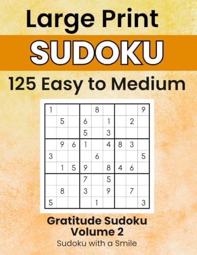 Gratitude Sudoku Volume 2: Sudoku with a Smile: 125 Large Print Easy to Medium Puzzles with Gratitude Prompts by Stephanie Ball