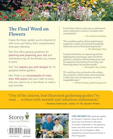 The Flower Gardener's Bible: A Complete Guide to Colorful Blooms All Season Long: 400 Favorite Flowers, Time-Tested Techniques, Creative Garden Designs, and a Lifetime of Gardening Wisdom by Lewis Hill