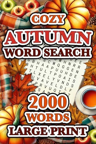 Autumn Word Search for Adults Large Print: 2000 Words - 84 Themed Puzzles - Cozy Fall Word Find Book for Adults, Seniors, & Teens. by Martin Littlewolf