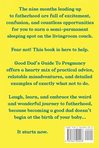 Good Dad's Guide To Pregnancy: Honest Advice, Funny Stories, and Practical Wisdom for First-Time Fathers by Ben Clardy