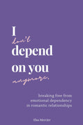 I don't depend on you anymore by Elsa Mercier
