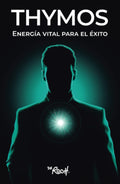 THYMOS: Energía vital para el Éxito (Spanish Edition) by Dr Roch