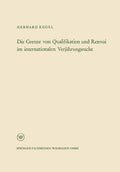Die Grenze von Qualifikation und Renvoi im internationalen Verjährungsrecht (Arbeitsgemeinschaft für Forschung des Landes Nordrhein-Westfalen, 103) (German Edition) by Gerhard Kegel