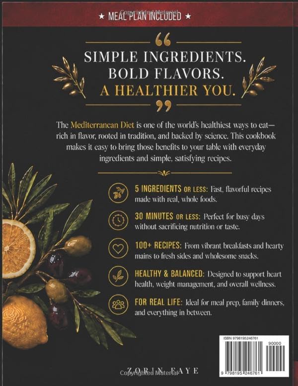 The Effortless Mediterranean Diet Cookbook For Busy Beginners: 100+ Quick & Healthy 5-Ingredient Mediterranean Recipes for Weight Management, Support ... — a 4 Week Meal Plan for Busy Beginners by Zorin Faye