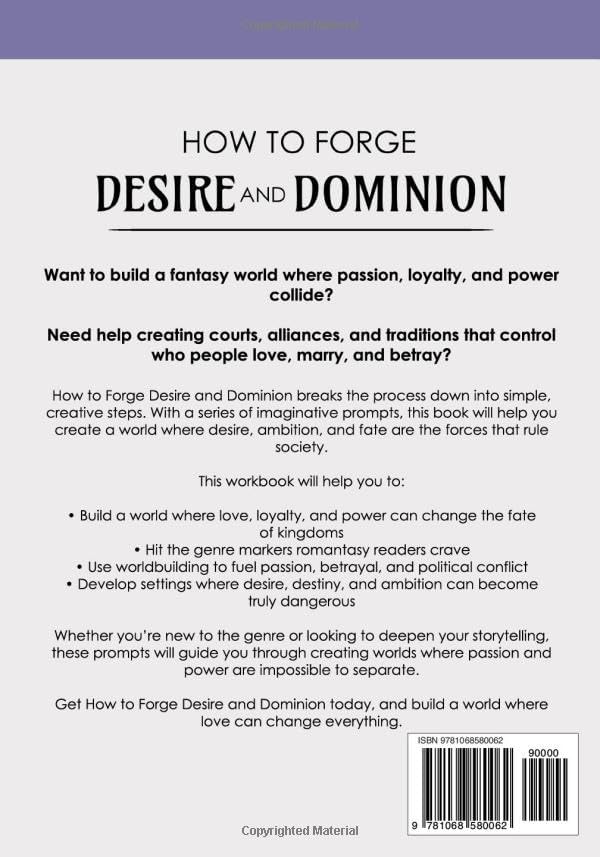 How to Forge Desire and Dominion: An Author’s Guide to Building Romantasy Worlds (Step by Step Worldbuilding) by A Trevena