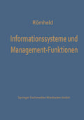 Informationssysteme und Management-Funktionen (Studienreihe Betrieb und Markt) (German Edition) by Dieter Römheld