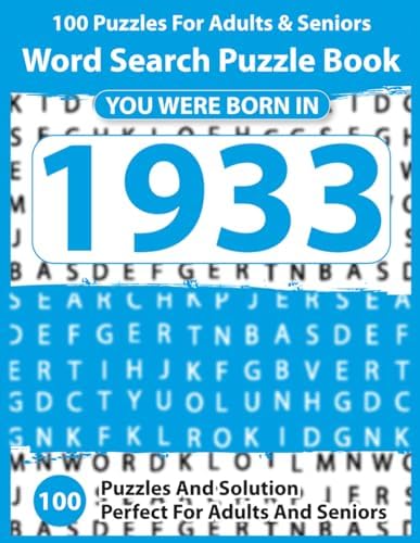Word Search Puzzle Book: Born In 1933: Large Print Word Search Puzzle Book | Easy Brain Games for Adults & Seniors, Big Font Puzzles for Relaxation, ... Boost – Perfect Gift Idea with Solutions by Orion Halverin Publication