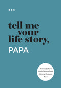 Tell Me Your Life Story, Papa: A Grandfather’s Guided Journal and Memory Keepsake Book (Tell Me Your Life Story® Series Books) by Questions About Me