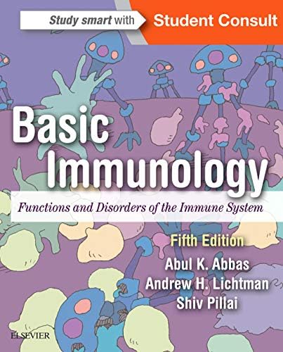 Basic Immunology: Functions and Disorders of the Immune System by Abul K. Abbas MBBS