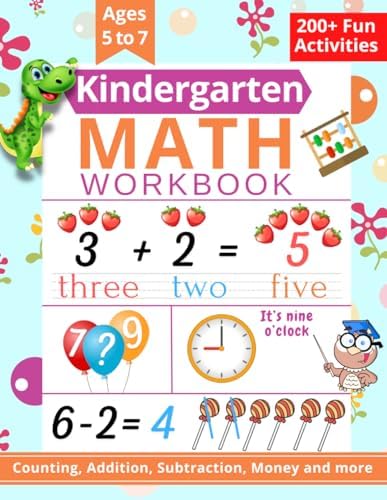 Kindergarten Math Workbook: Kindergarten and 1st Grade Workbook Age 5-7 | Practice Number, Addition, Subtraction, Measurement, Shapes, Time and Money by GloryWork Publishing