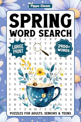 Spring Word Search Puzzles For Adults Large Print: 2400+ Words, Seasonal Themed Word Find Puzzle Book For Seniors & Teens, Fun Easter Activity Book With Solutions by Pippa Gleam