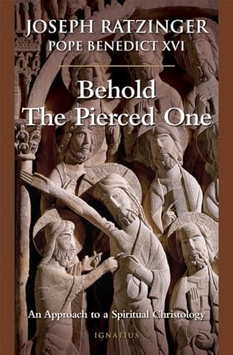 Behold the Pierced One by Cardinal Joseph Ratzinger