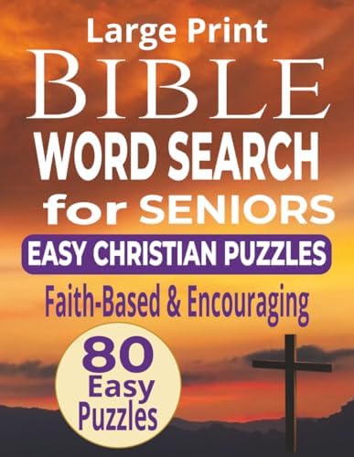 Large Print Bible Word Search for Seniors: 80 Easy Christian Puzzles Featuring Faith-Based & Encouraging Words (Faith-Filled Bible Word Search for Seniors Series) by FR Word Find