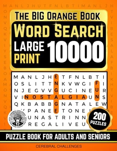 The BIG Orange Book Word Search Puzzle Book for Adults & Seniors: 10,000 Words | 200 Large Print Puzzles | Brain-Boosting Fun for Men & Women Every Day by Cerebral Challenges