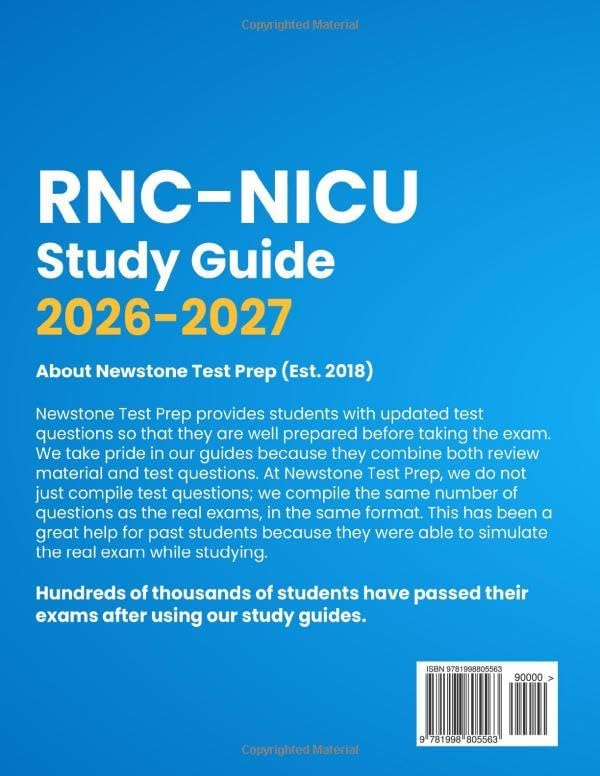 RNC-NICU Study Guide 2026-2027: Complete Review + 1750 Questions and Detailed Answer Explanations for the Neonatal Intensive Care Nurse Exam (10 Full-Length Exams) by Newstone Test Prep