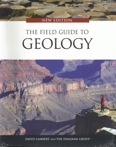 The Field Guide to Geology by David Lambert
