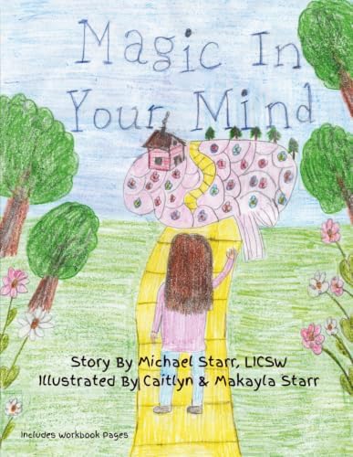Magic In Your Mind by Michael Starr LICSW