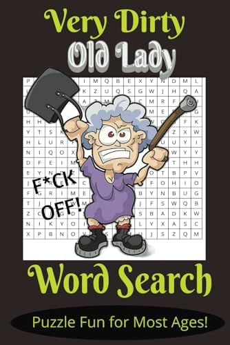 Very Dirty Old Lady Word Search Puzzle Fun for Most Ages; Seniors, Adults, and Older Teens with Dirty, Naughty, Filthy Words and More: Word Search ... | Gifts for Vacation, Holiday, or Anytime by PoptiTootz Press