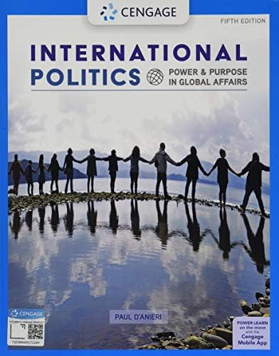 International Politics: Power and Purpose in Global Affairs (Mindtap Course List) by Paul D'Anieri