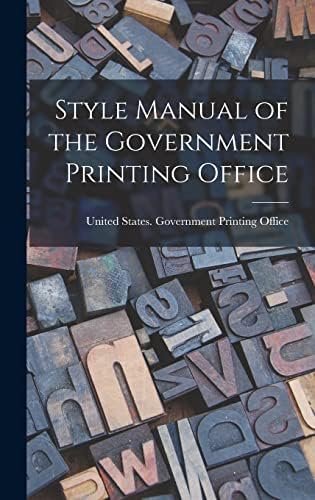 Style Manual of the Government Printing Office by United States Government Printing of