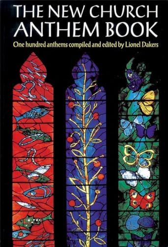 The New Church Anthem Book by Lionel Dakers