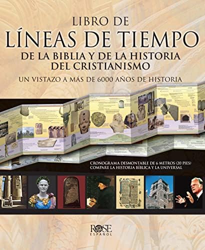 Libro de líneas de tiempo de la Biblia y de la historia del Cristianismo (Spanish Edition) by Rose Publishing