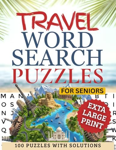 Travel Word Search Puzzles for Seniors: Extra Large Print Brain Games: Relaxing Travel-Themed Word Searches for Older Adults – 100 Easy-to-Read Puzzles for Memory, Focus, and Stress Relief by Remi Blakely