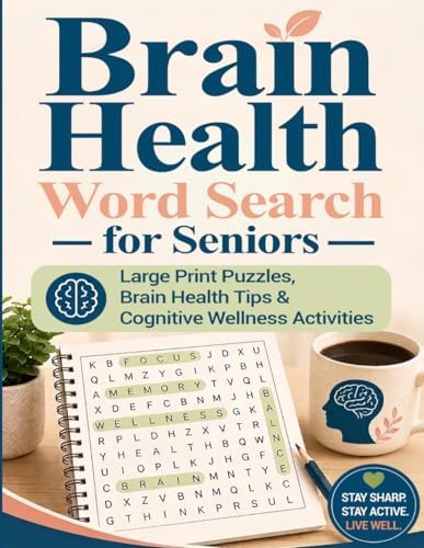 Brain Health Word Search for Seniors: Large Print Puzzles, Brain Health Tips & Cognitive Wellness Activities (Brainspan Wellness Series) by Brainspan Books
