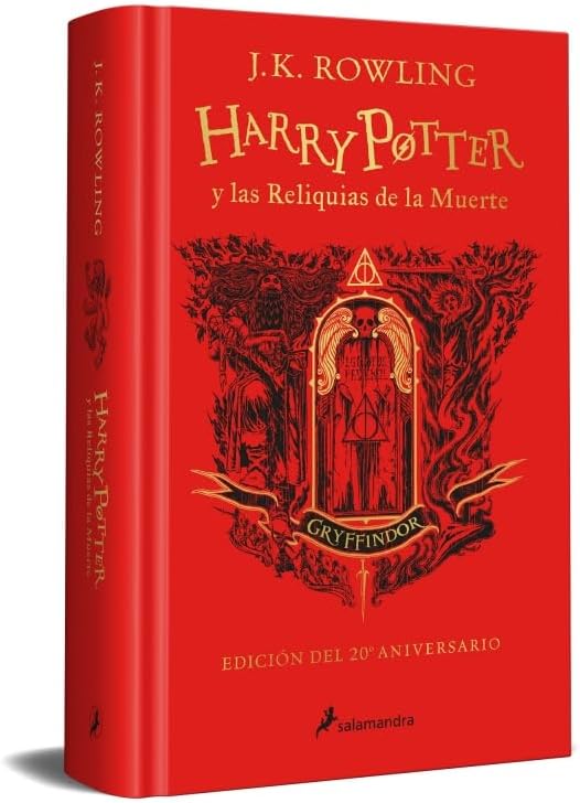 Harry Potter y las reliquias de la muerte (20 Aniv. Gryffindor) / Harry Potter and the Deathly Hallows (Gryffindor) (Spanish Edition) by J.K. Rowling