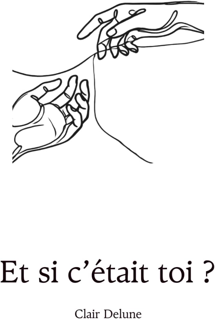 Et si c'était toi ? (Recueil de poèmes) (French Edition) by Clair Delune