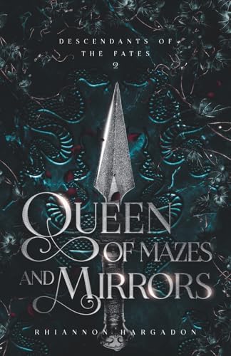 Queen of Mazes and Mirrors (Descendants of The Fates) by Rhiannon Hargadon