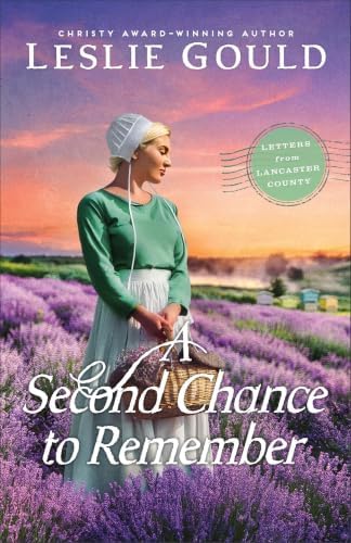 A Second Chance to Remember: A Sweet Amish Second-Chance Contemporary Romance Set in Lancaster County (Letters from Lancaster County) by Leslie Gould
