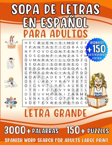 Sopa de Letras en Español para Adultos Letra Grande: 3000+ Palabras y 150+ Actividades para Ejercitar la Memoria y Relajar la Mente. Spanish Word ... de Letras para Adultos) (Spanish Edition) by Calm Mind