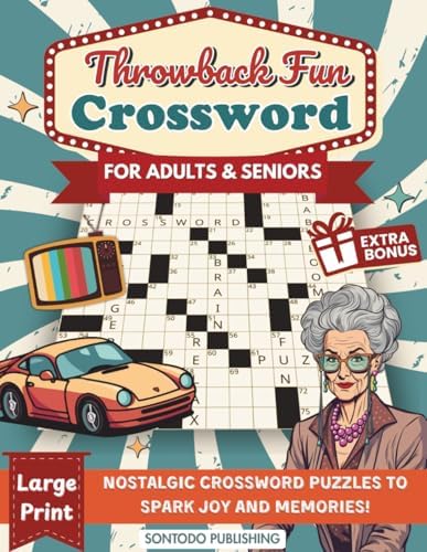 Throwback Fun Crossword Puzzle Books for Adults & Seniors Large Print: Relive Nostalgic Memories from the 1950s-1990s - Easy to Medium Levels Cross Word (Perfect Retro Gift for Baby Boomers) by Sontodo Publishing