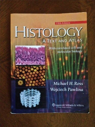Histology: A Text and Atlas by Michael H. Ross
