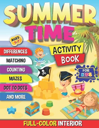 Summer Time Activity Book for Kids Ages 5-7: A fun workbook with 50 Summer Themed activities including coloring, mazes, counting, dot to dots and more by Blue Saramen