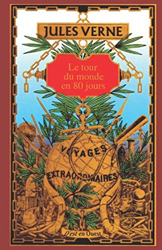 Le tour du monde en 80 jours (French Edition) by Jules Verne