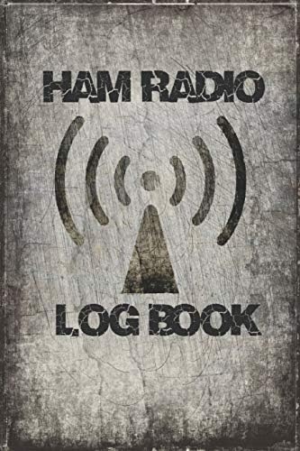 HAM Radio Log Book: Logbook Journal Notebook For Amateur Radio Operator Amateur Ham Radio Station Log Book Radio-Wave Frequency & Power Test Logbook 110 page 6 x 9 in by Radio Edition