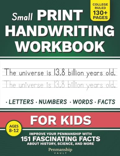 Small Print Handwriting Workbook for Kids: Improve your Penmanship with 151 Fascinating Facts about History, Science, and More by Leslie Mars