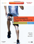 DeLee & Drez's Orthopaedic Sports Medicine: Principles and Practicies: Expert Consult - Online and Print, 2-Volume Set by Mark D. Miller MD PE Col USAF (Ret)