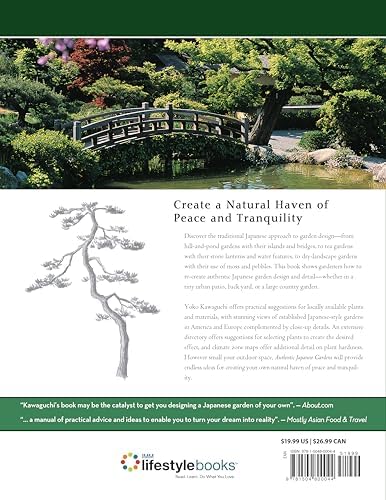 Authentic Japanese Gardens: Creating Japanese Design and Detail in the Western Garden (IMM Lifestyle Books) Traditional Elements, Layout, a Plant Directory of Trees, Shrubs, Bamboo, Flowers, and More by Yoko Kawaguchi