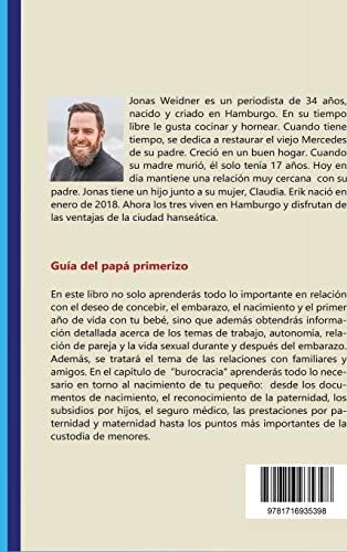 Guía del papá primerizo: Todo lo que debes saber sobre el deseo de concebir, el parto y el bebé; Cómo puedes compaginar ser padre de tus hijos con la ... sexual plena a pesar de ... (Spanish Edition) by Jonas Weidner