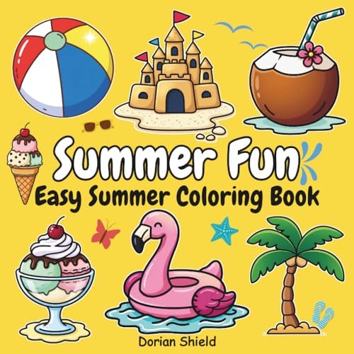 Summer Fun: Easy Summer Coloring Book by Dorian Shield