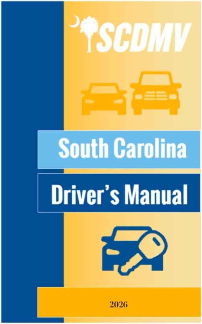 South Carolina Driver's Manual: 2026 by State of South Carolina