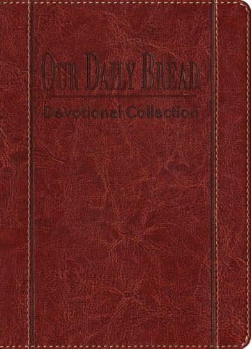 Our Daily Bread Devotional Collection by Our Daily Bread Ministries