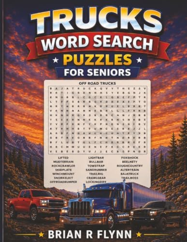 TRUCKS WORD SEARCH PUZZLES FOR SENIORS: LARGE FUN EASY BRAIN GAMES 100 THEMES WITH 20 WORDS EACH 2000 UNIQUE WORDS FOR SENIORS by Brian R Flynn