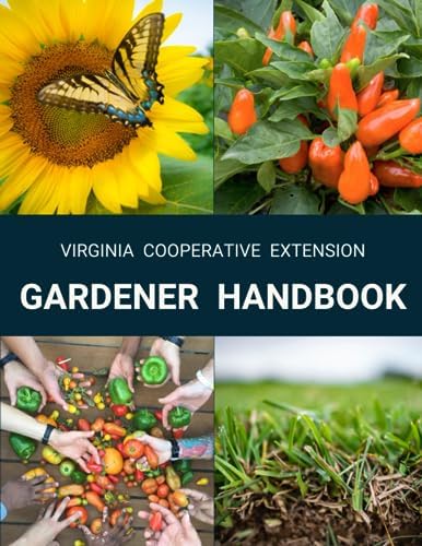 Virginia Cooperative Extension Gardener Handbook by Virginia Cooperative Extension