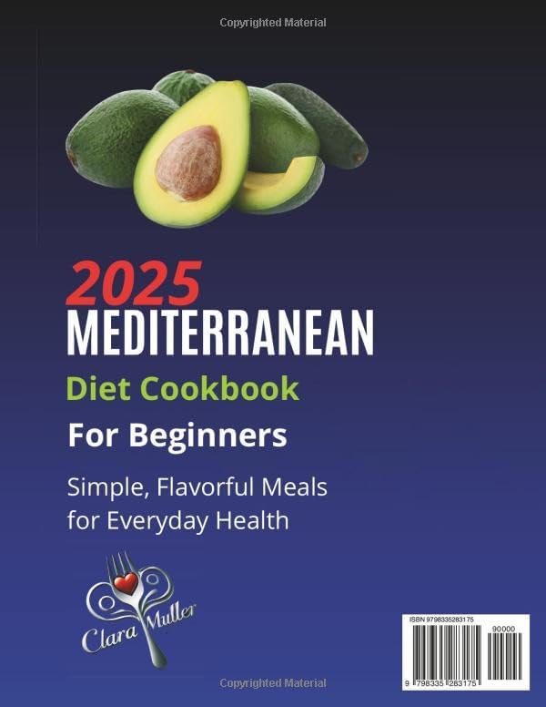 Mediterranean Diet Cookbook for Beginners: Simple, Flavorful Meals for Everyday Health by Clara Müller